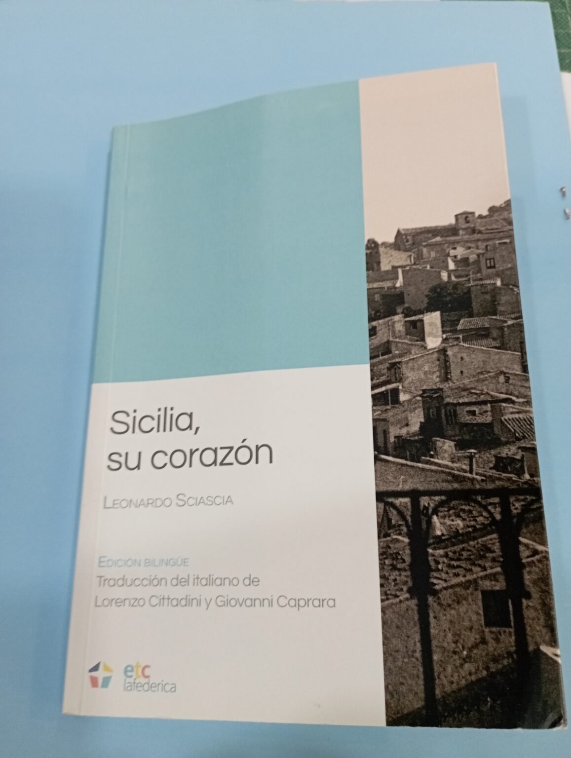 Leonardo Sciascia, Sicilia, Su Corazón. Comentario De José María ...